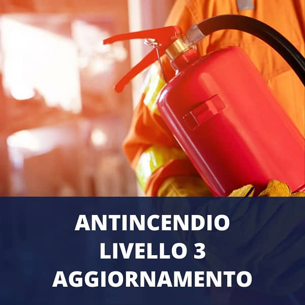 Antincendio Livello 3 - Aggiornamento